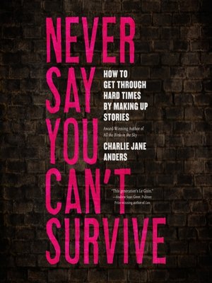 cover image of Never Say You Can't Survive
